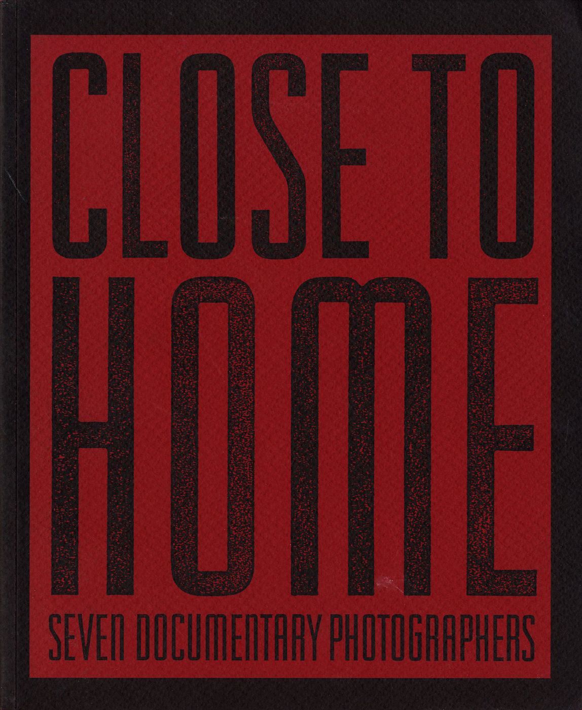 Untitled 48 (The Friends of Photography): Close to Home - Seven Documentary Photographers