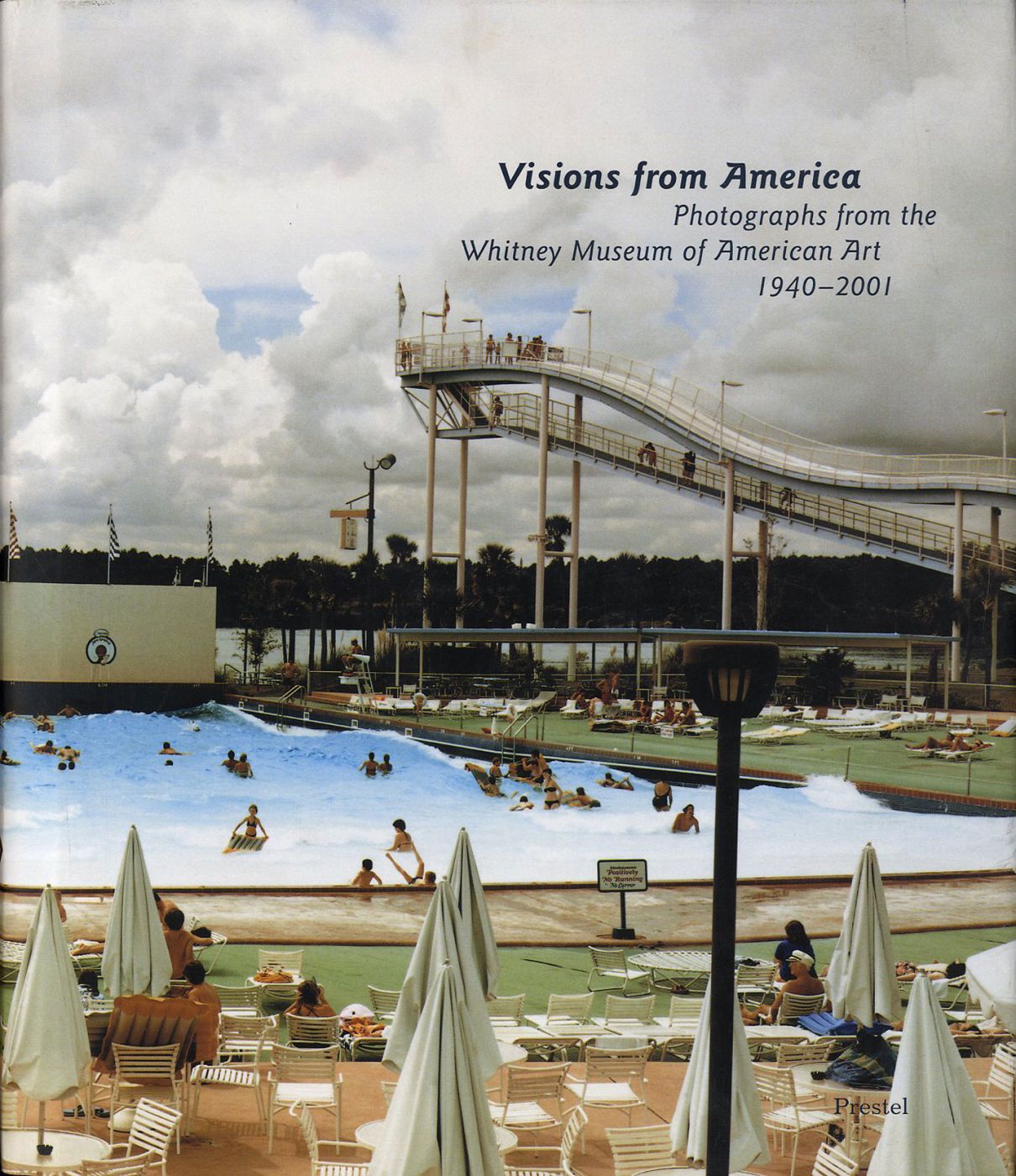 Visions from America: Photographs from the Whitney Museum of American Art 1940-2001
