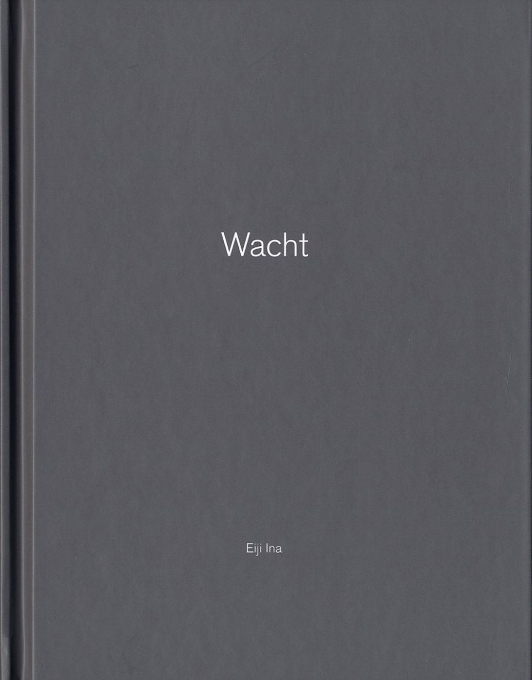 Eiji Ina: Wacht (One Picture Book #62), Limited Edition (with Print)
