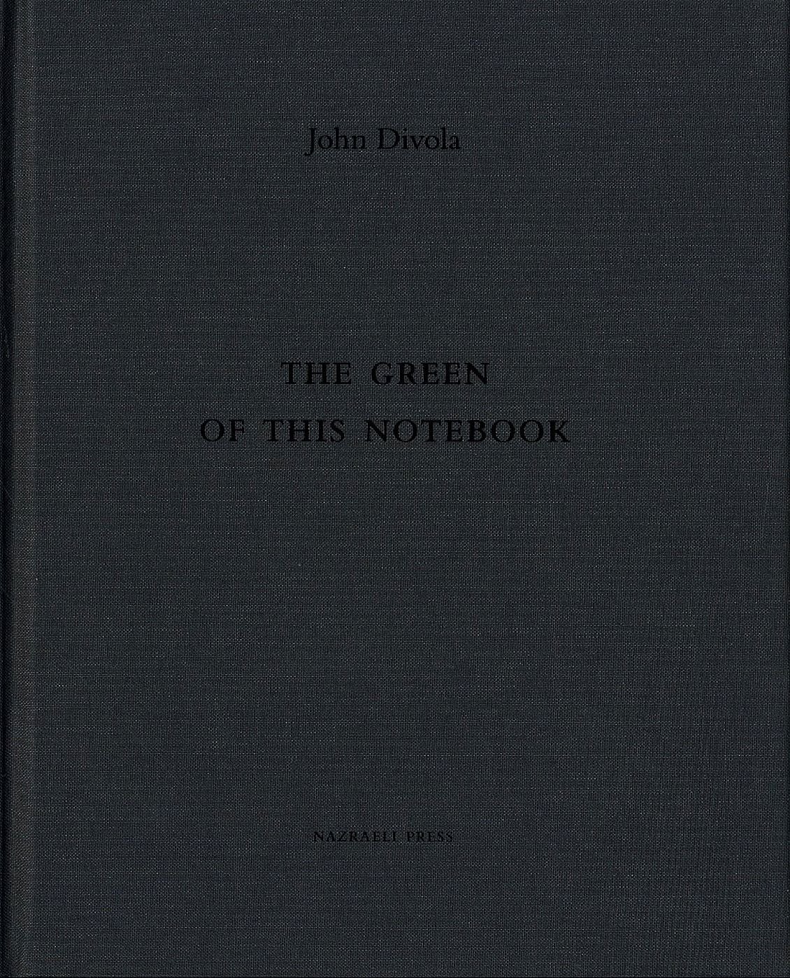 John Divola: The Green of this Notebook, Limited Edition [SIGNED]