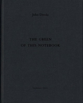 Item #107590 John Divola: The Green of this Notebook, Limited Edition [SIGNED]. John DIVOLA