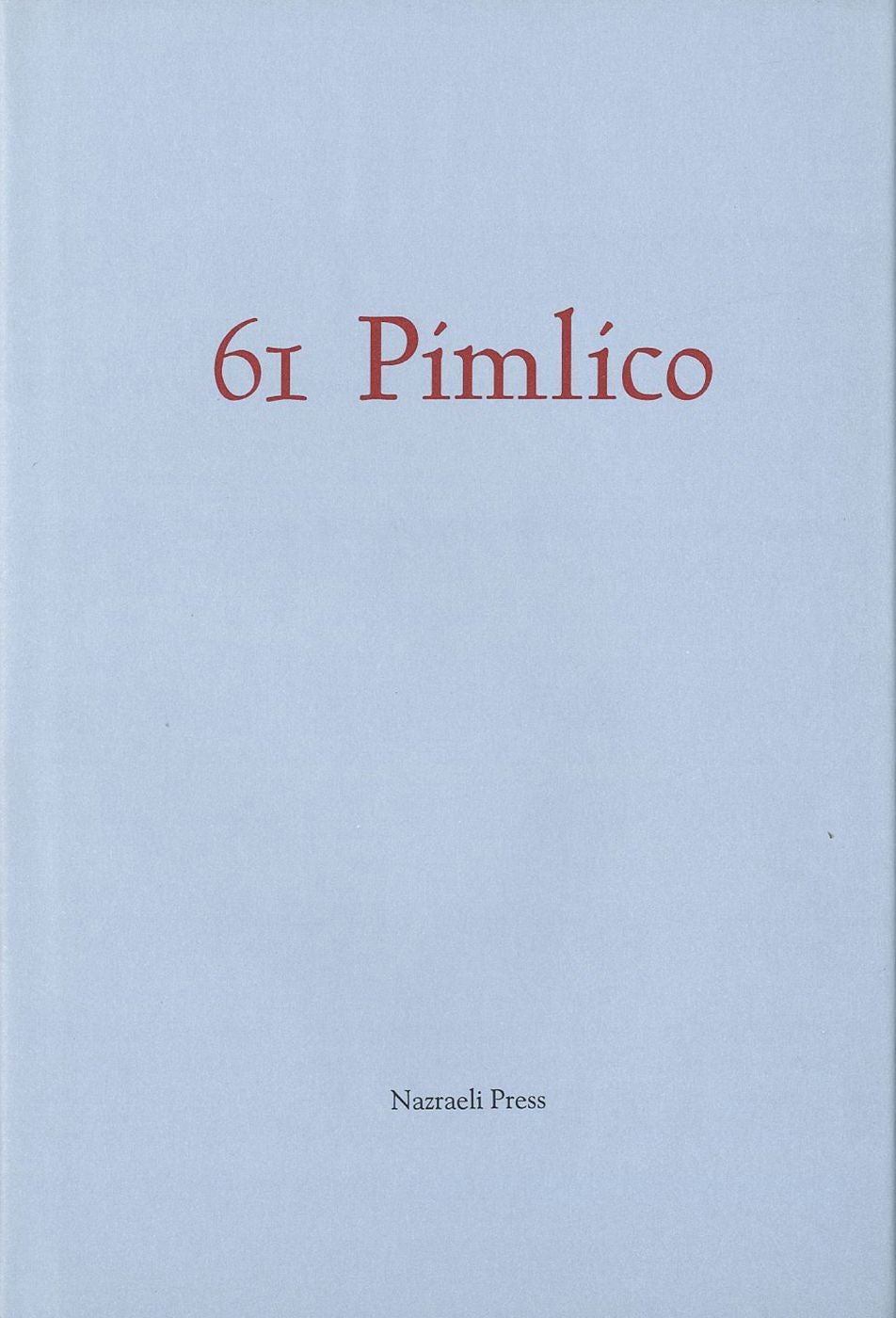 Bill Jay: 61 Pimlico: The Secret Journal of Henry Haylor [SIGNED]