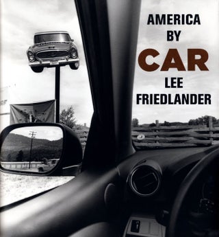 Item #107623 Lee Friedlander: America by Car (Large-Format), Limited Edition [SIGNED]. Lee...