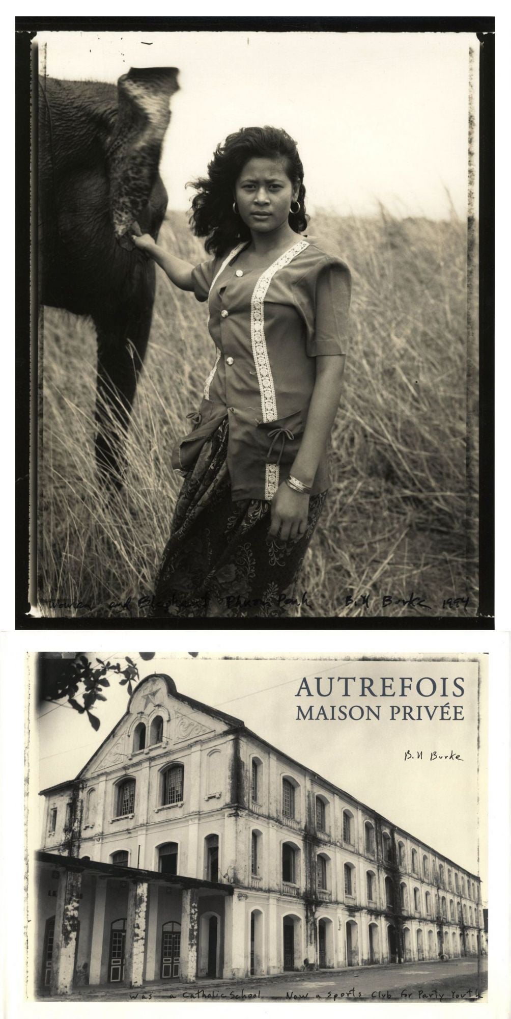Bill Burke: Autrefois, Maison Privée, Special Limited Edition (with Toned Gelatin Silver Print "Woman and Elephant, Phnom Penh, 1994") [SIGNED & STAMPED]