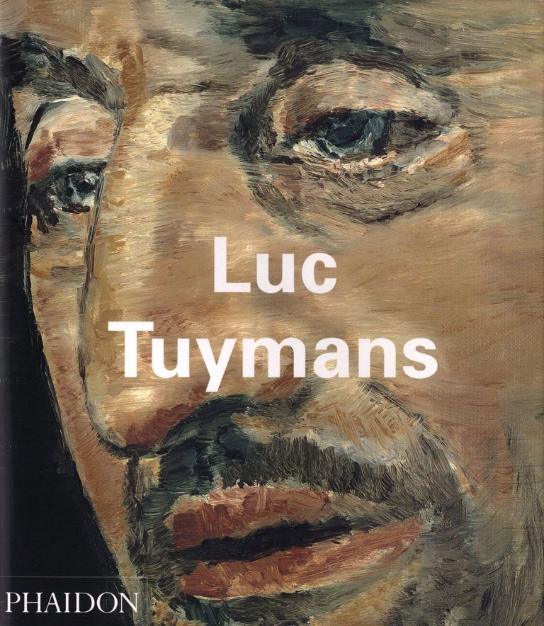 Luc Tuymans (Phaidon Contemporary Artists Series, Revised and Expanded Edition) [SIGNED