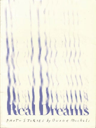 Item #107940 Real Dreams: Photo Stories by Duane Michals. Duane MICHALS