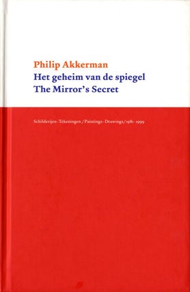 Item #108372 Philip Akkerman: The Mirror's Secret. Philip AKKERMAN