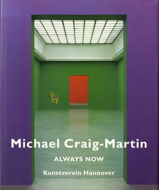 Item #108575 Michael Craig-Martin: Always Now. Michael CRAIG-MARTIN, Yehuda E., SAFRAN, Eckhard,...