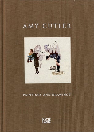 Item #108585 Amy Cutler: Paintings and Drawings. Amy CUTLER, Diane, DE GRAZIA, Lisa D., FREIMAN