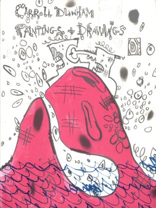 Item #108654 Carroll Dunham: Paintings and Drawings. Carroll DUNHAM, Phyllis, PLOUS