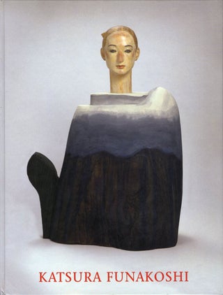 Item #108727 Katsura Funakoshi: Skulpturen und Zeichnungen - Sculpture and Drawings. Katsura...