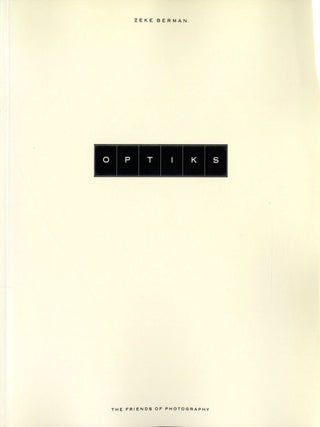 Item #108774 Untitled 53 (The Friends of Photography): Zeke Berman: Optiks. Zeke BERMAN, Andy,...