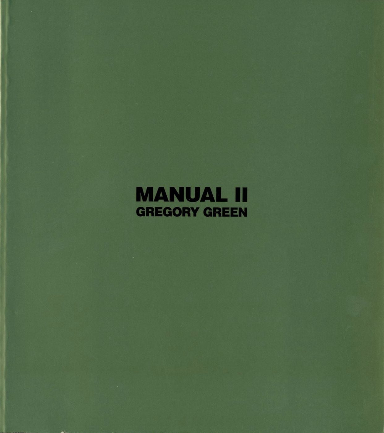 Gregory Green: Manual II - A selection of works 1986-1996