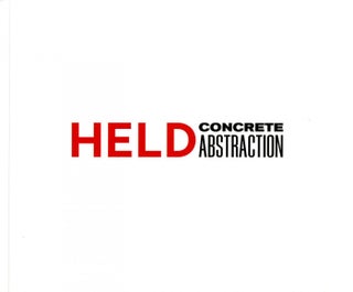 Item #108841 Al Held: Concrete Abstraction. Al HELD, Stephen, WESTFALL