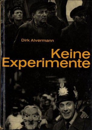Item #108972 Dirk Alvermann: Keine Experimente - Bilder zum Grundgesetz. Dirk ALVERMANN