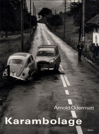 Item #109029 Arnold Odermatt: Karambolage (First Edition). Arnold ODERMATT, Urs, ODERMATT