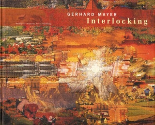 Item #109030 Gerhard Mayer: Interlocking. Gerhard MAYER, Magdalena, HOLZHEY, Thomas, HEYDEN