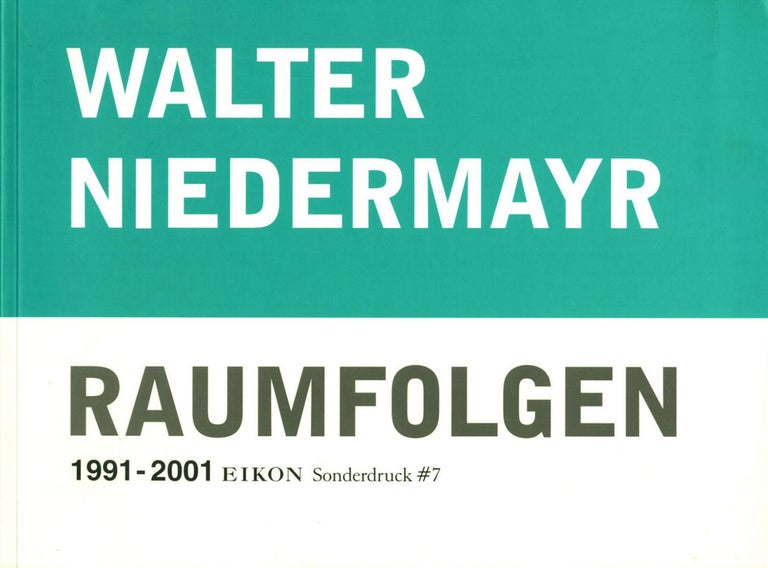 Walter Niedermayr: Raumfolgen 1991-2001 (Eikon Sonderdruck #7