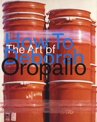 Item #109141 How To: The Art of Deborah Oropallo. Deborah OROPALLO, Jeff, KELLEY, Merrill,...