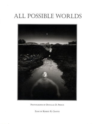 Item #109213 Douglas Prince: All Possible Worlds. Douglas PRINCE, Robert R., CRAVEN