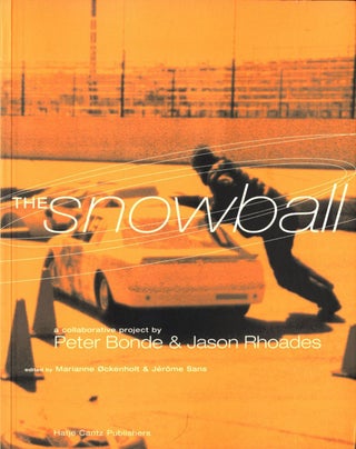 Item #109242 The Snowball: a collaborative project by Peter Bonde & Jason Rhoades. Jason RHOADES,...