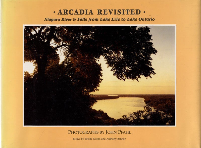John Pfahl: Arcadia Revisited - Niagara River & Falls from Lake Erie to Lake Ontario