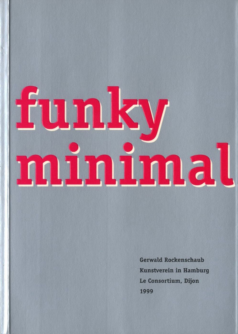Gerwald Rockenschaub: Funky Minimal