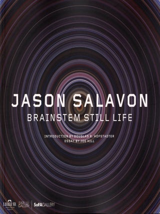 Item #109299 Jason Salavon: Brainstem Still Life. Jason SALAVON, Joe, HILL, Douglas R., HOFSTADTER