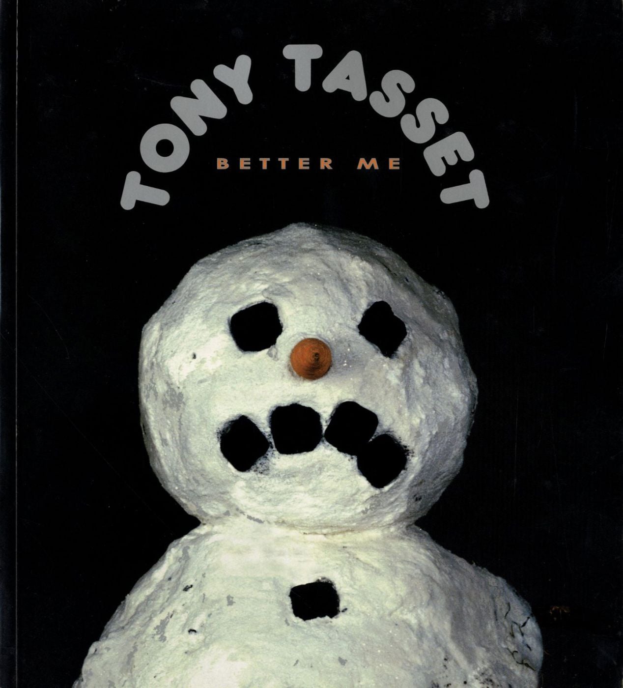 Tony Tasset: Better Me