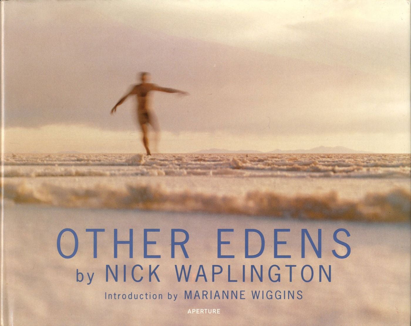 Nick Waplington: Other Edens