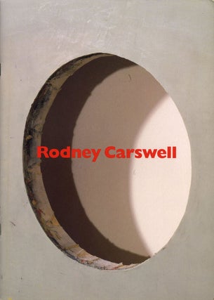 Item #109594 Rodney Carswell: Selected Works 1975-1993 [SIGNED]. Rodney CARSWELL, David, PAGEL