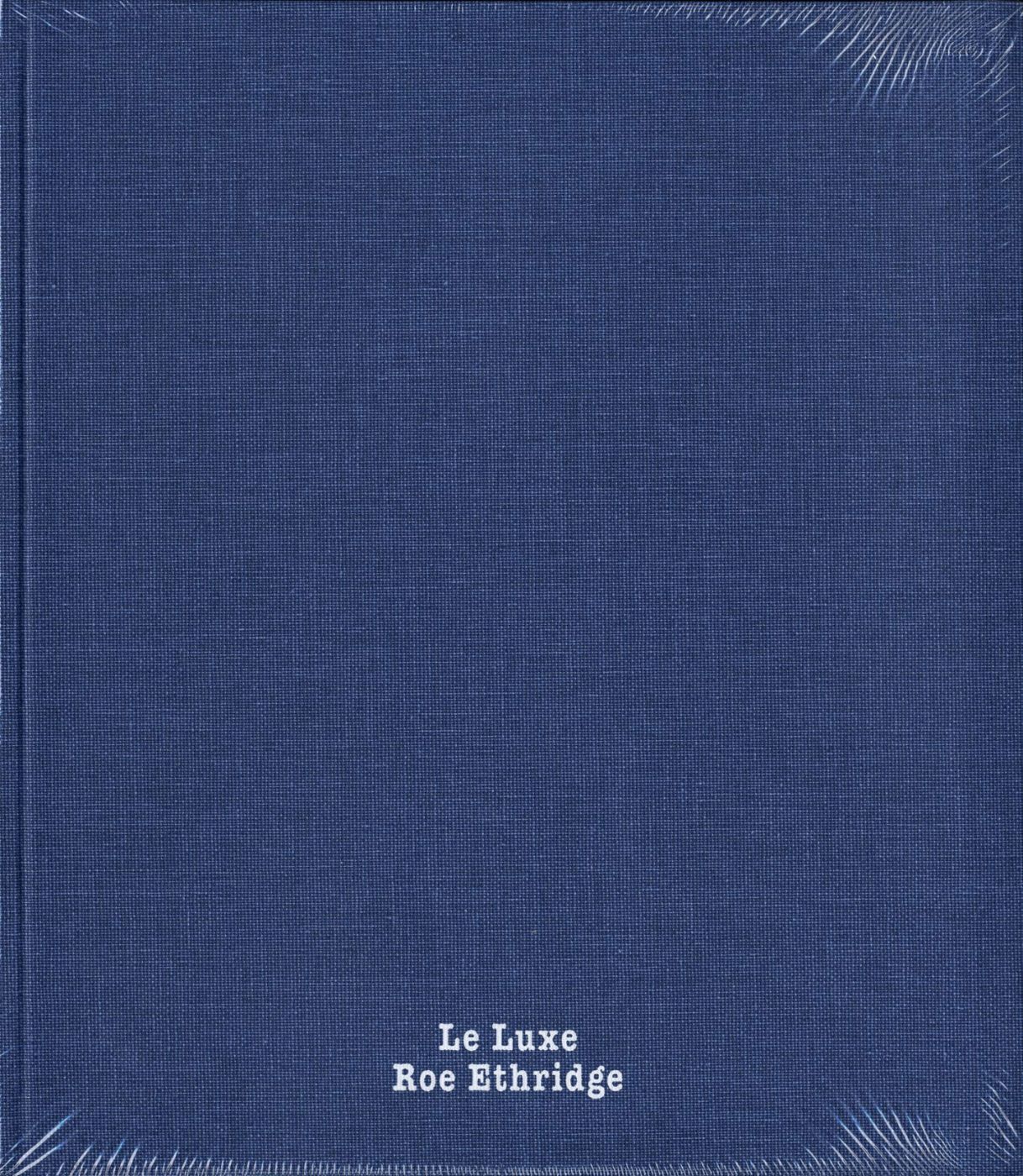 Roe Ethridge: Le Luxe (First Edition)