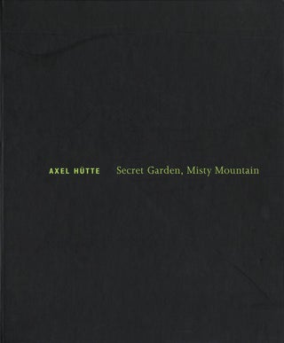 Item #110085 Axel Hütte: Secret Garden, Misty Mountain. Alex HÜTTE
