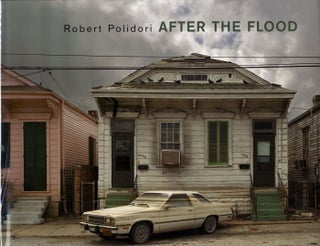 Item #110112 Robert Polidori: After the Flood. Robert POLIDORI, Jeff L., ROSENHEIM