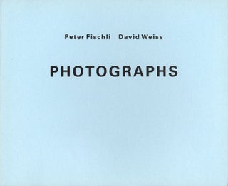 Item #110268 Peter Fischli / David Weiss: Photographs (1989). Peter FISCHLI, Patrick, FREY,...