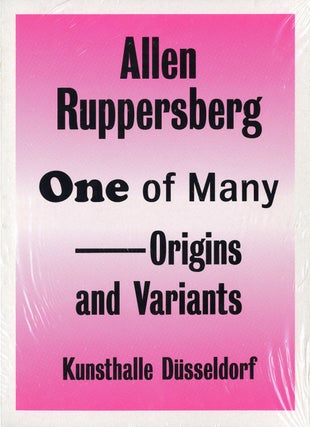 Item #110365 Allen Ruppersberg: One of Many / Origins and Variants. Allen RUPPERSBERG, Judith E.,...