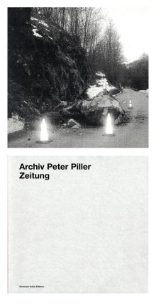 Item #110383 Archiv Peter Piller: Zeitung, Limited Edition (with Archival Pigment Print). Peter...