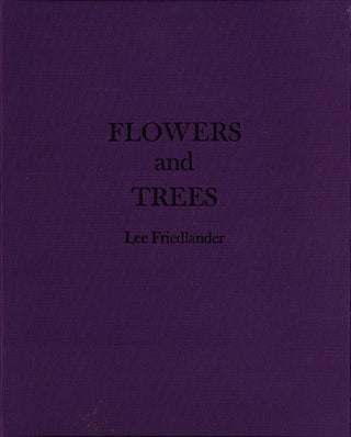 Item #111022 Lee Friedlander: Flowers and Trees [SIGNED]. Lee FRIEDLANDER