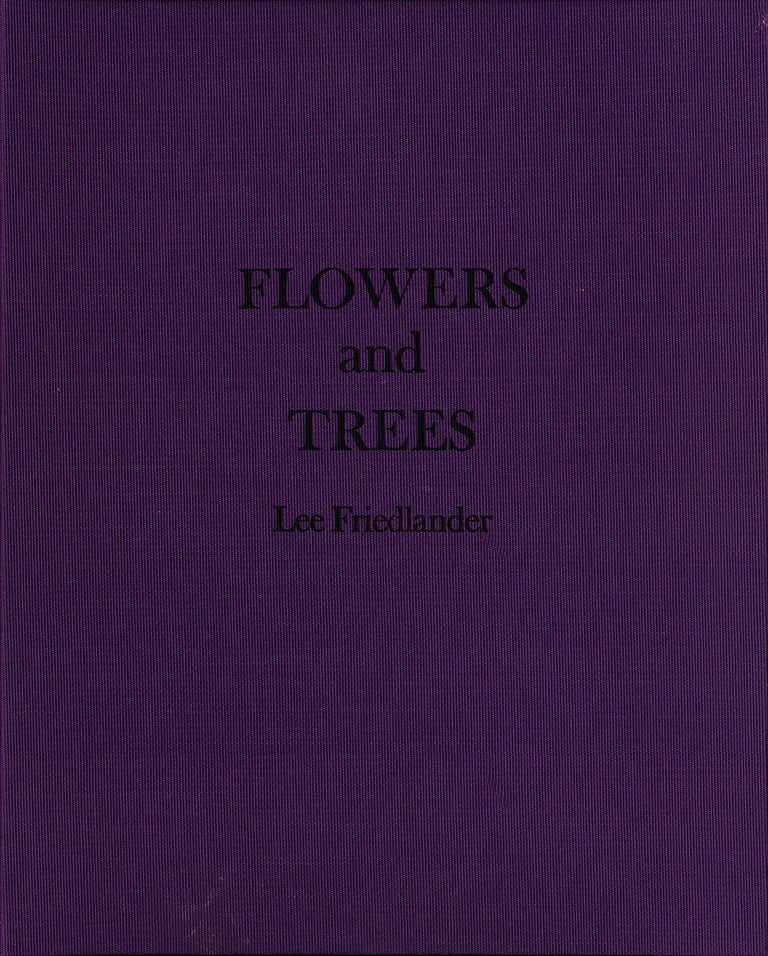 Lee Friedlander: Flowers and Trees [SIGNED