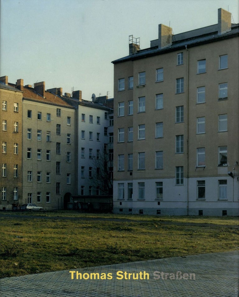 Thomas Struth: Straßen (Strassen): Fotografie 1976 bis 1995