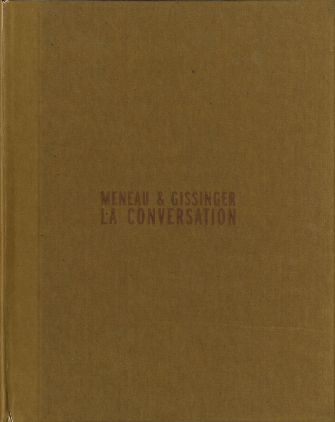Hans Gissinger and Marc Meneau: La Conversation, Limited Edition [SIGNED]