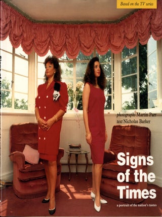 Item #111341 Martin Parr: Signs of the Times: A Portrait of the Nation's Tastes. Martin PARR,...