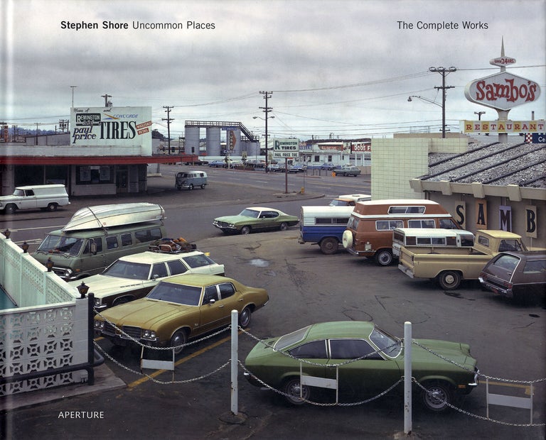 Stephen Shore: Uncommon Places, The Complete Works (First American Edition