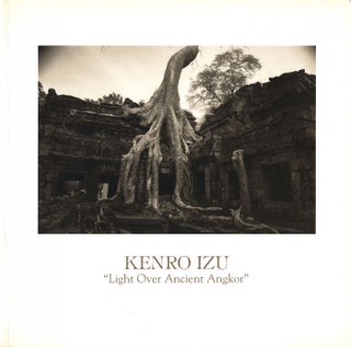 Item #111412 Kenro Izu: Light Over Ancient Angkor, Platinum Prints [SIGNED]. Kenro IZU, Helen...