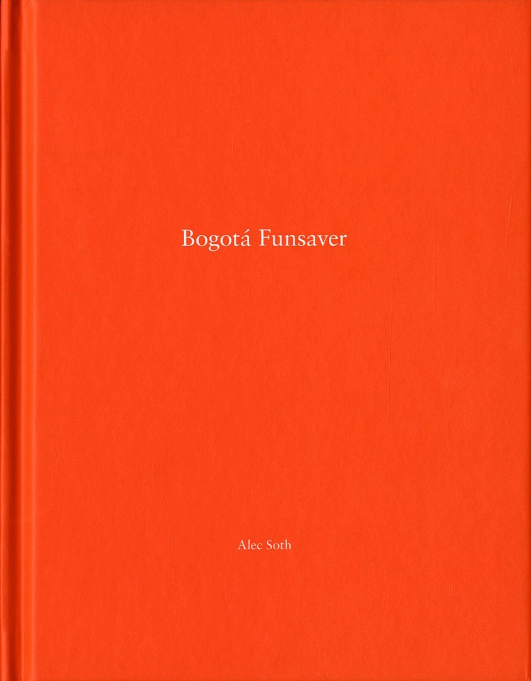 Alec Soth: Bogotá Funsaver (One Picture Book #88), Limited Edition (with Loose Print)