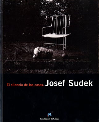 Item #111768 Josef Sudek: El silencio de las cosas (Fundación "la Caixa"). Josef SUDEK, Antonin,...