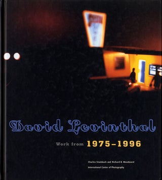 Item #111816 David Levinthal: Work from 1975-1996 [SIGNED]. David LEVINTHAL, Richard B.,...