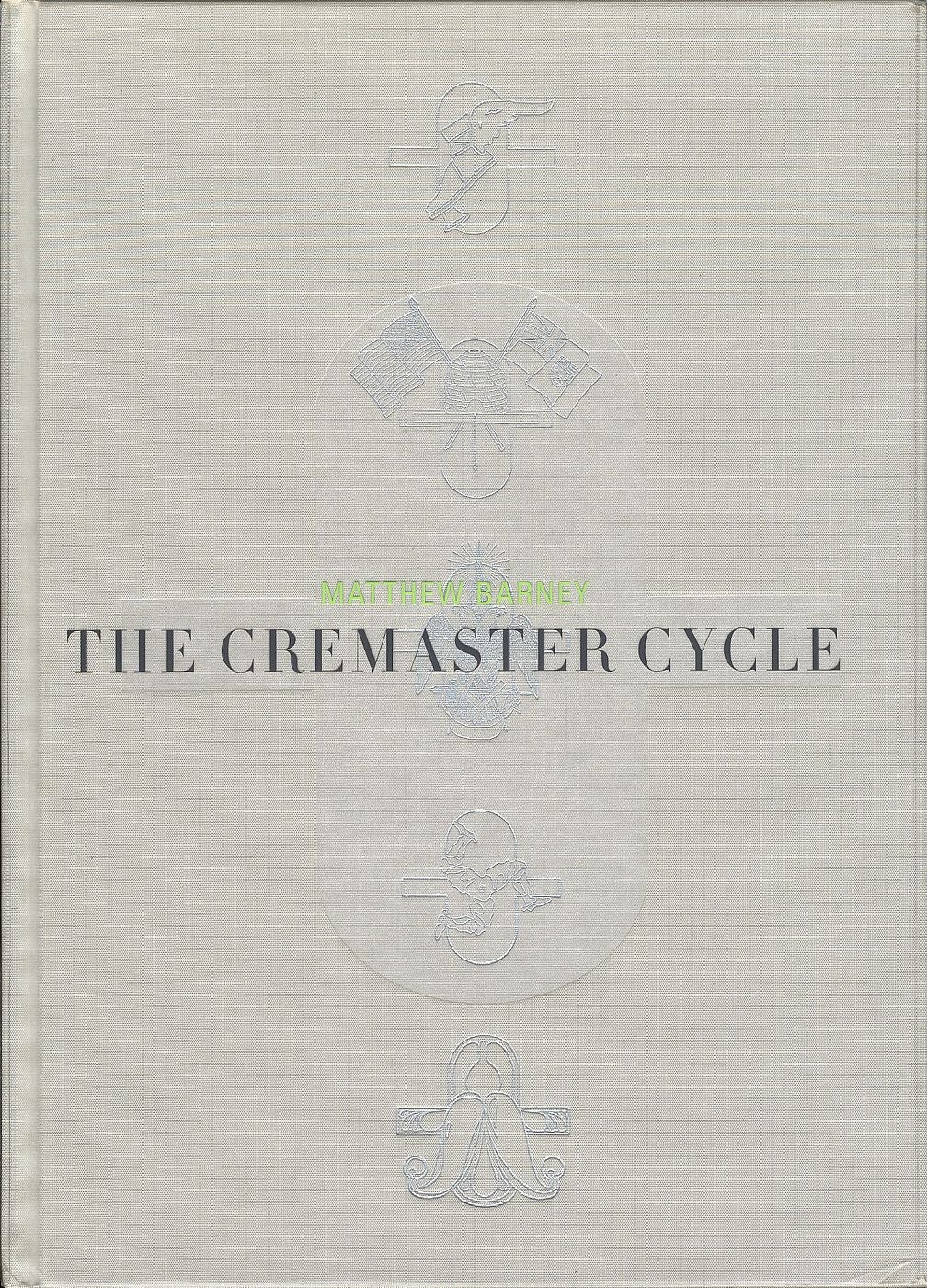 Matthew Barney: The Cremaster Cycle (Hardcover Edition)