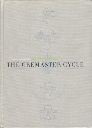 Item #111845 Matthew Barney: The Cremaster Cycle (Hardcover English Edition). Matthew BARNEY,...