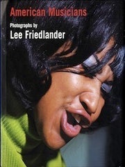Item #112056 Lee Friedlander: American Musicians [SIGNED]. Lee FRIEDLANDER, Joel, DORN